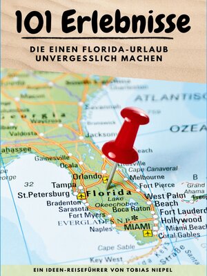 cover image of 101 Erlebnisse, die einen Florida-Urlaub unvergesslich machen